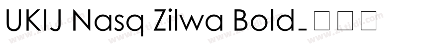 UKIJ Nasq Zilwa Bold字体转换